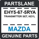 EHY5-67-5RYA Mazda Oem Genuine Transmitter Set, Keyl. Fixed Price $251.64.