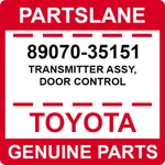 89070-35151 Toyota Oem Genuine Transmitter Assy, Door Control. Fixed Price $224.18.