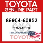 Genuine Toyota Transmitter 89904-60852 Oem 8990460852. Fixed Price $278.97.