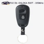 Keyless Remote Fob 2 Buttons 315MHZ OSLOKA-510T For Hyundai Elantra Santa Fe. Fixed Price $17.16.