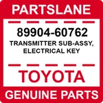 89904-60762 Toyota Oem Genuine Transmitter Sub-assy, Electrical Key. Fixed Price $211.79.