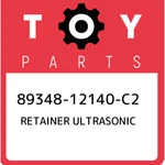 89348-12140-C2 Toyota Retainer Ultrasonic 8934812140C2, New Genuine Oem Part. Fixed Price $22.89.
