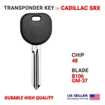 Transponder Key For Cadillac Srx B106, GM-37 With Chip 48 High Quality. Fixed Price $12.45.