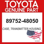 Toyota Genuine 89752-48050 Case Transmitter Housing 8975248050 Oem. Fixed Price $40.95.
