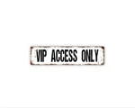 Vip Access Only Sign Exclusive Area Wall Art Private Event Restricted Entry. Fixed Price $12.94.